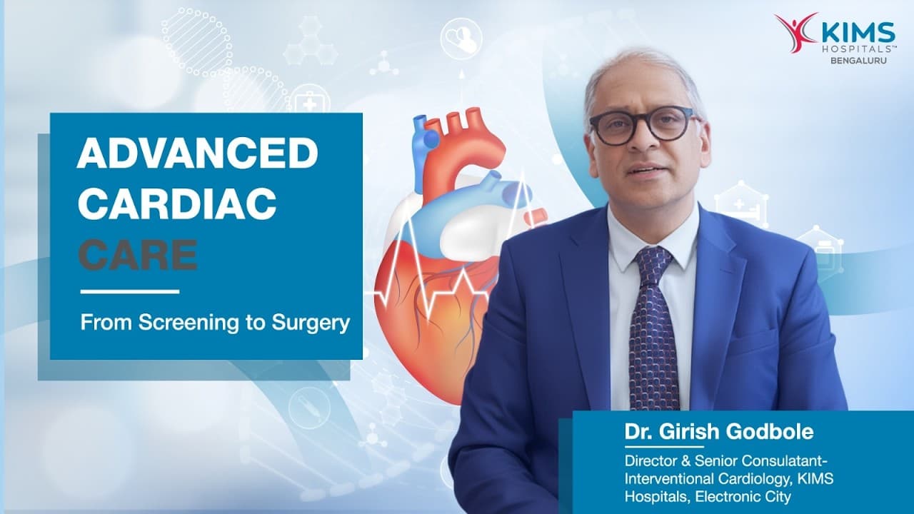 Video thumbnail for Advanced Cardiac Care featuring Dr. Girish Godbole at KIMS Hospitals Bengaluru